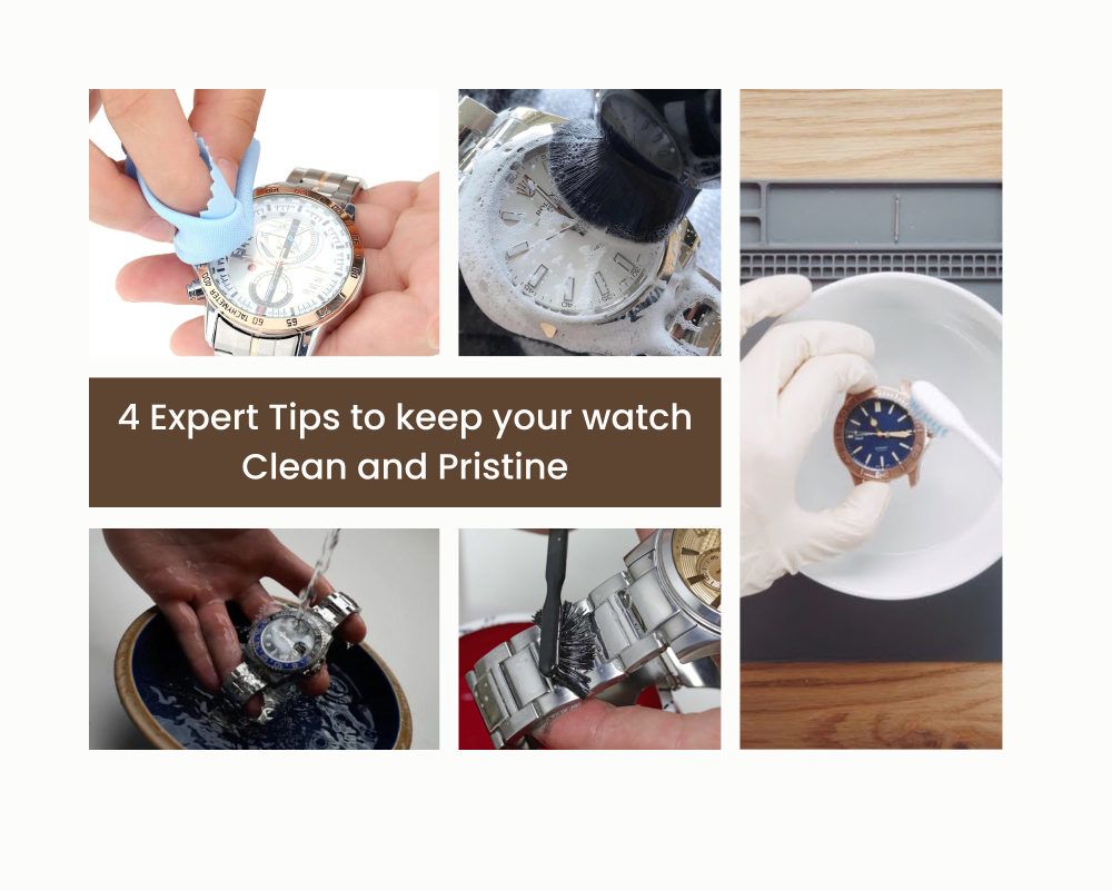 4 Expert Tips to keep your watch Clean and Pristine
