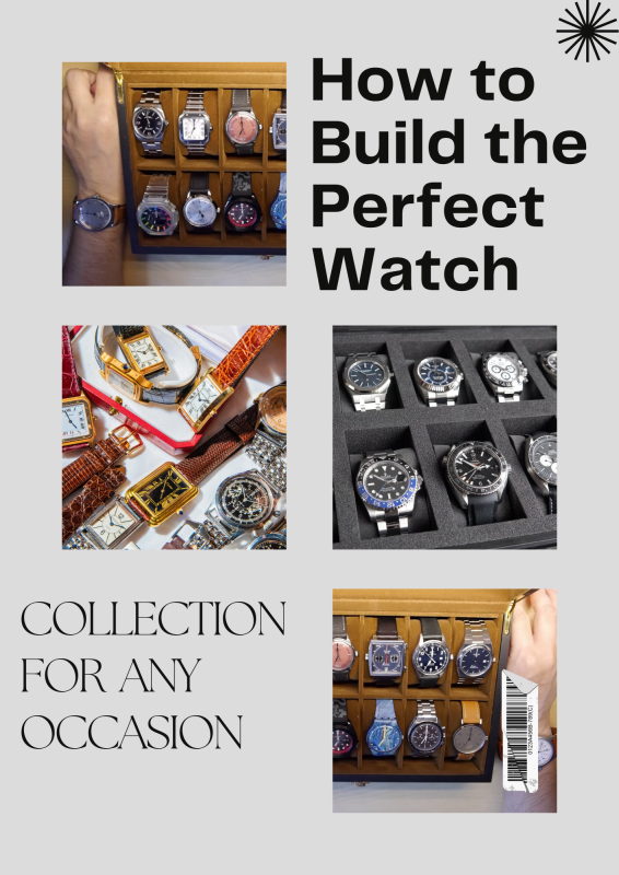 How to Build the Perfect Watch Collection for Any Occasion